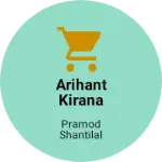 Business logo of Arihant Kirana Store