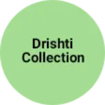Business logo of Drishti collection