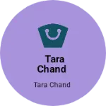 Business logo of TARA CHAND