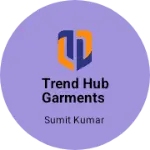 Business logo of Trend Hub garments