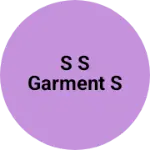 Business logo of S S garment s