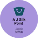 Business logo of A j silk point