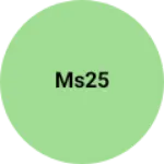 Business logo of MS25