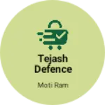 Business logo of Tejash Defence Store