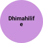 Business logo of DhimahiLife