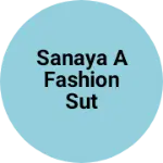 Business logo of Sanaya a fashion sut