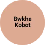 Business logo of Bwkha kobot