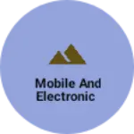 Business logo of Mobile and electronic