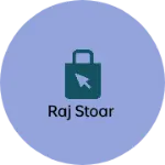 Business logo of Raj stoar
