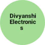 Business logo of Divyanshi electronics
