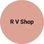 Business logo of R V shop