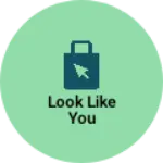 Business logo of Look like you