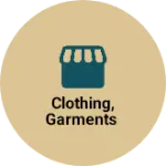 Business logo of Clothing, garments