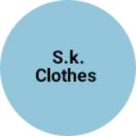 Business logo of s.k. clothes