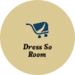 Business logo of Dress so room