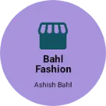 Business logo of Bahl fashion hub