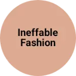 Business logo of Ineffable Fashion