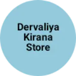Business logo of Dervaliya Kirana Store