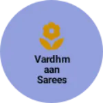 Business logo of Vardhmaan sarees