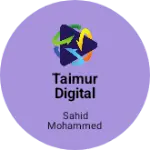 Business logo of Taimur digital seva Bagri