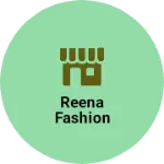 Business logo of Reena fashion