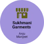 Business logo of Sukhmani Garments