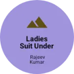 Business logo of ladies suit under garments dupatta
