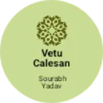 Business logo of Vetu calesan