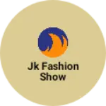 Business logo of Jk fashion show