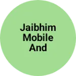 Business logo of Jaibhim mobile and computer