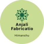 Business logo of Anjali fabrication