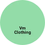 Business logo of VM CLOTHING
