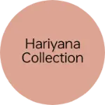Business logo of Hariyana collection