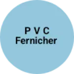 Business logo of P v c fernicher