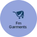 Business logo of FM garments