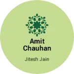 Business logo of AMIT CHAUHAN AND SONS