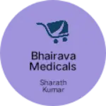 Business logo of Bhairava medicals and general store
