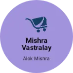 Business logo of Mishra vastralay manada khas Blok road