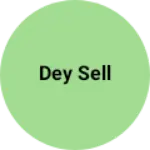 Business logo of Dey sell
