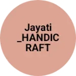 Business logo of JAYATI _HANDICRAFT
