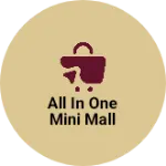 Business logo of All In One Mini Mall