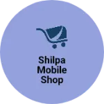 Business logo of Shilpa mobile shop