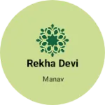 Business logo of Rekha devi