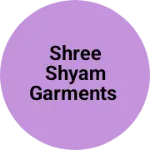 Business logo of Shree shyam garments