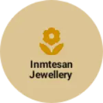 Business logo of Inmtesan Jewellery