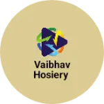 Business logo of Vaibhav hosiery