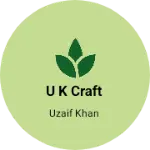 Business logo of U K CRAFT