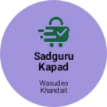 Business logo of Sadguru Kapad dukan