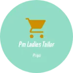 Business logo of PM ladies tailor