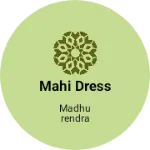 Business logo of Mahi dress